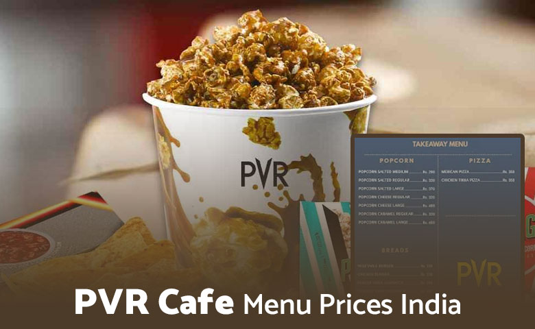 PVR Cafe Food Menu Prices India 2024